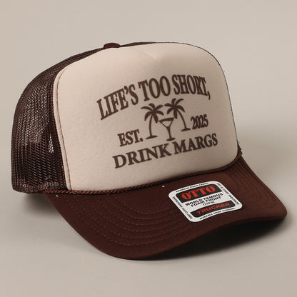 ‘Life’s too Short, Margs’ Trucker Hat