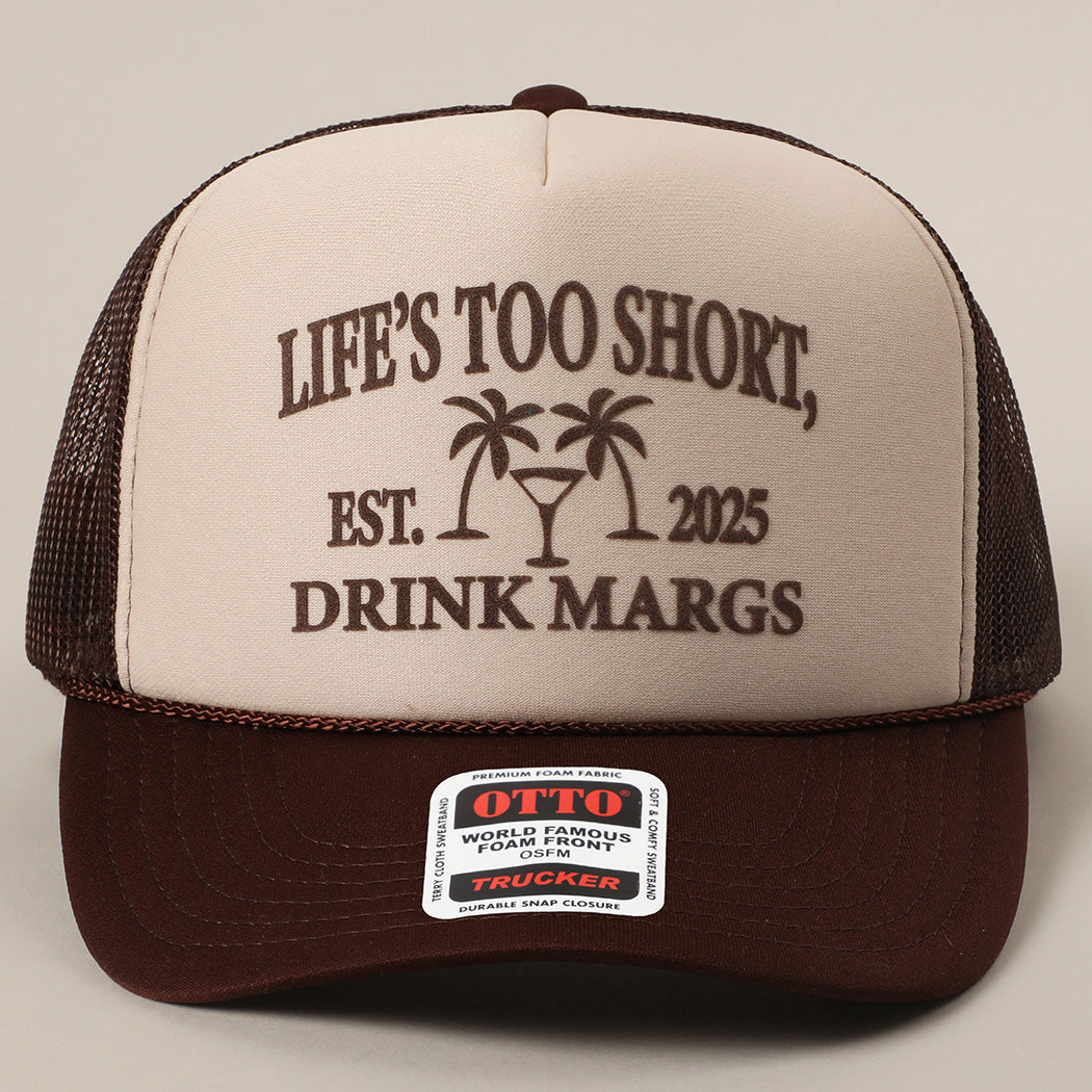 ‘Life’s too Short, Margs’ Trucker Hat